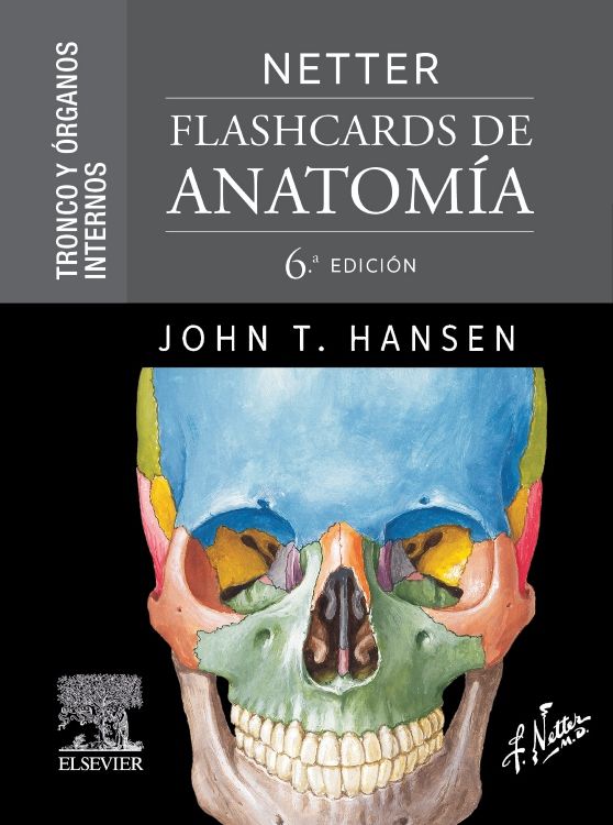 Hansen T. John. Netter. Flashcards de Anatomía. Tronco y Órganos Internos. 6a ed. 2023